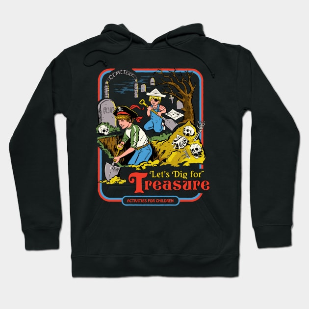 Let's Dig For Treasure Hoodie by Steven Rhodes